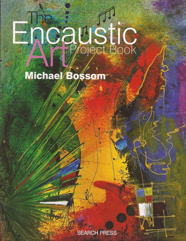 ENCAUSTIC PROJECT BOOK - Книга за енкаустика от MICHAEL BOSSOM 96 страници 